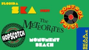 Florida Ska and Reggae Fest The Meteorites Monument Beach Hopscotch Control This!