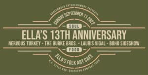 Celebrate Ella's 13th Anniversary with tons of Music on Sunday September 11