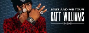 KATT WILLIAMS 2023 And Me Tour