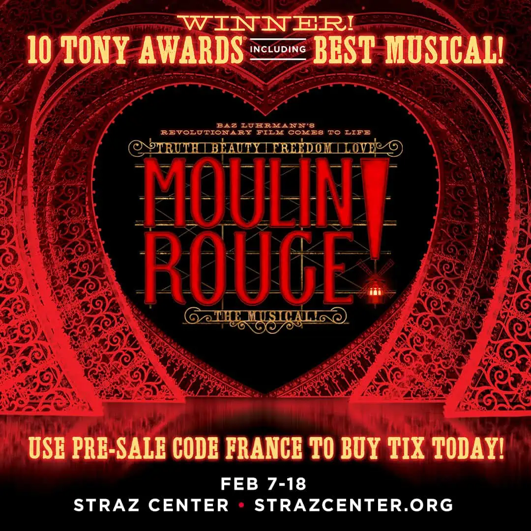 Moulin Rouge the Musical February 7-14