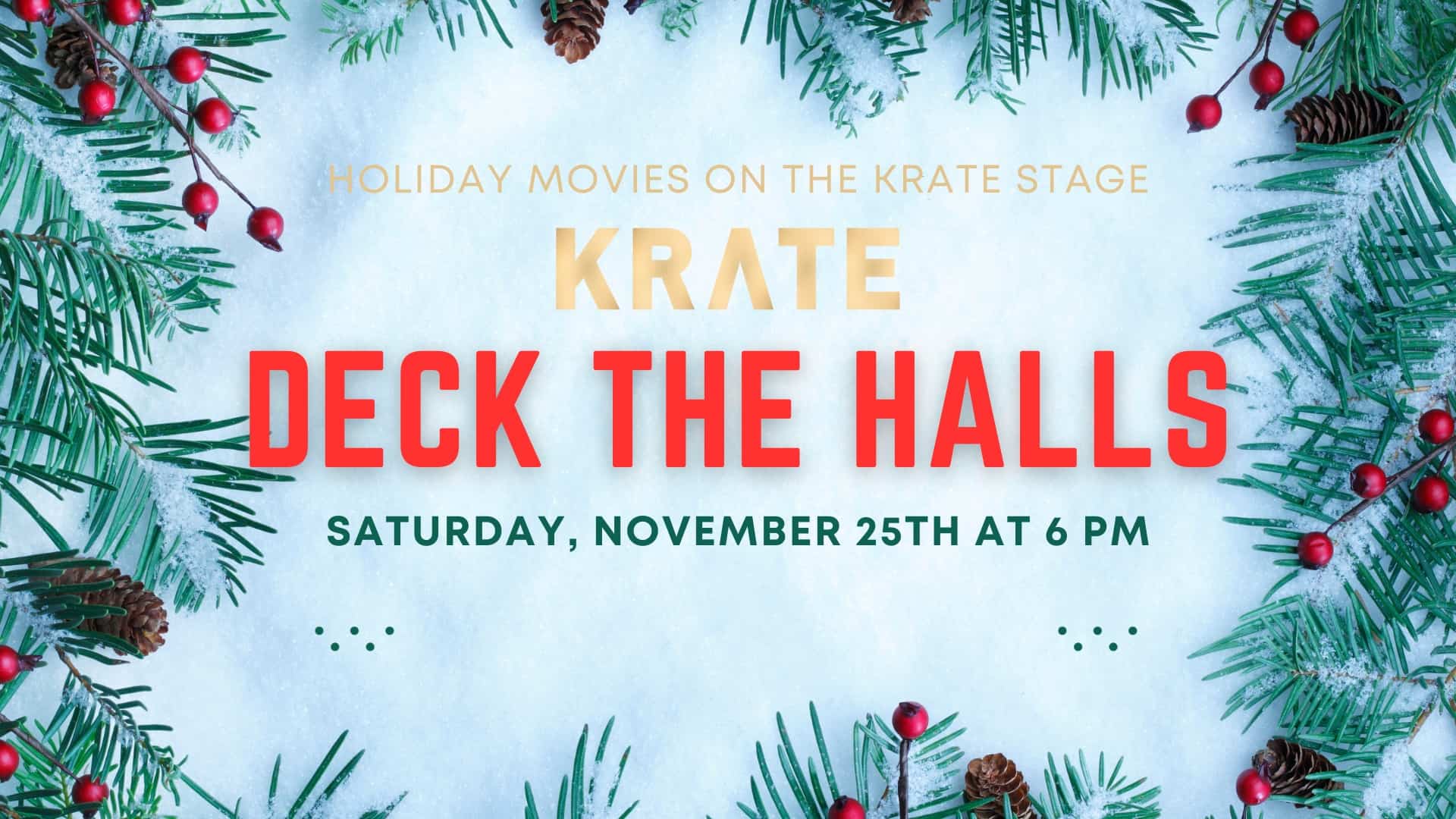 Deck the Halls at KRATE